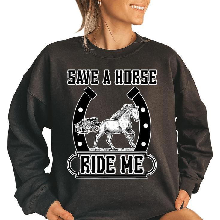 Save A Horse Ride Me Funny Cowboy Women Oversized Sweatshirt