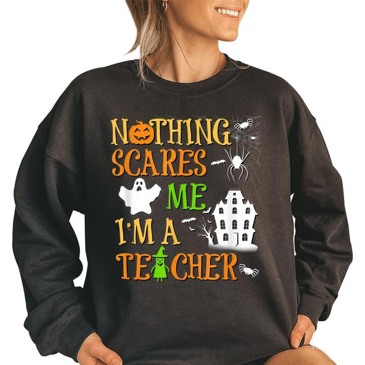 You Cant Scare Me Im A Teacher School Halloween Costume  Halloween Costume Funny Gifts Women Oversized Sweatshirt