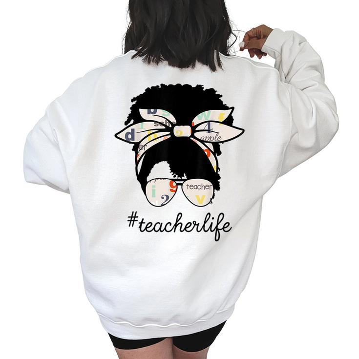 Afro Teacher Cute Messy Bun Girl Teaching Life  Teacher Gifts Women's Oversized Back Print Sweatshirt