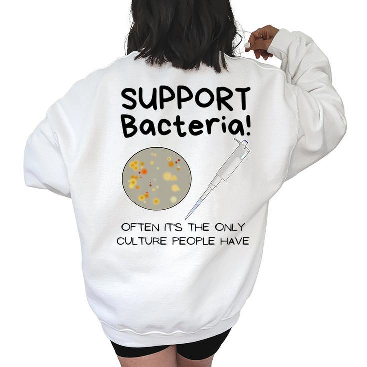 Bacteria - Only Culture Some People Have - Funny Biologist   Women's Oversized Back Print Sweatshirt
