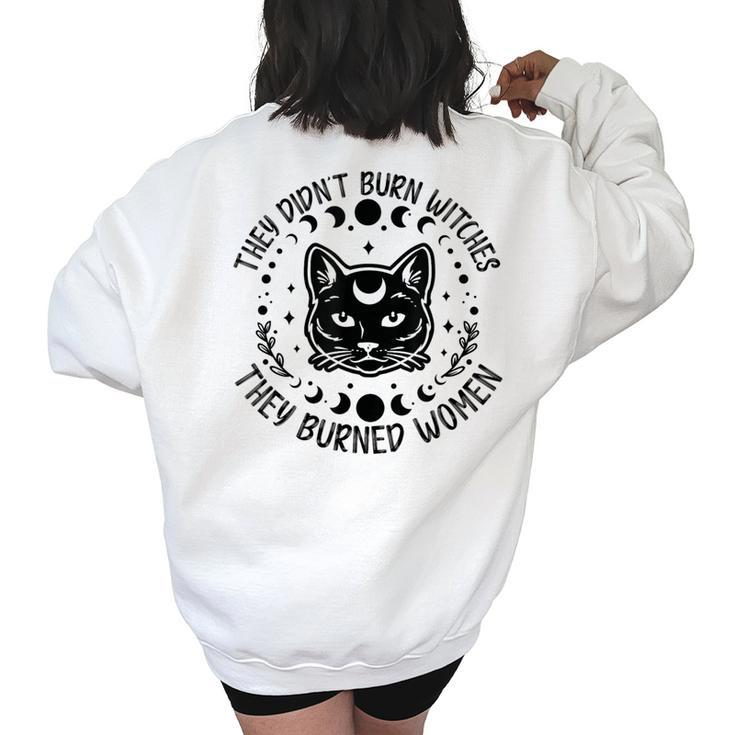 Celestial They Didn't Burn Witches They Burned Women's Oversized Sweatshirt Back Print
