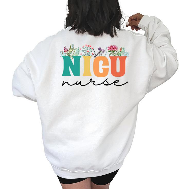 Cute Nicu Nurse Groovy Vintage With Flowers Women's Oversized Back Print Sweatshirt