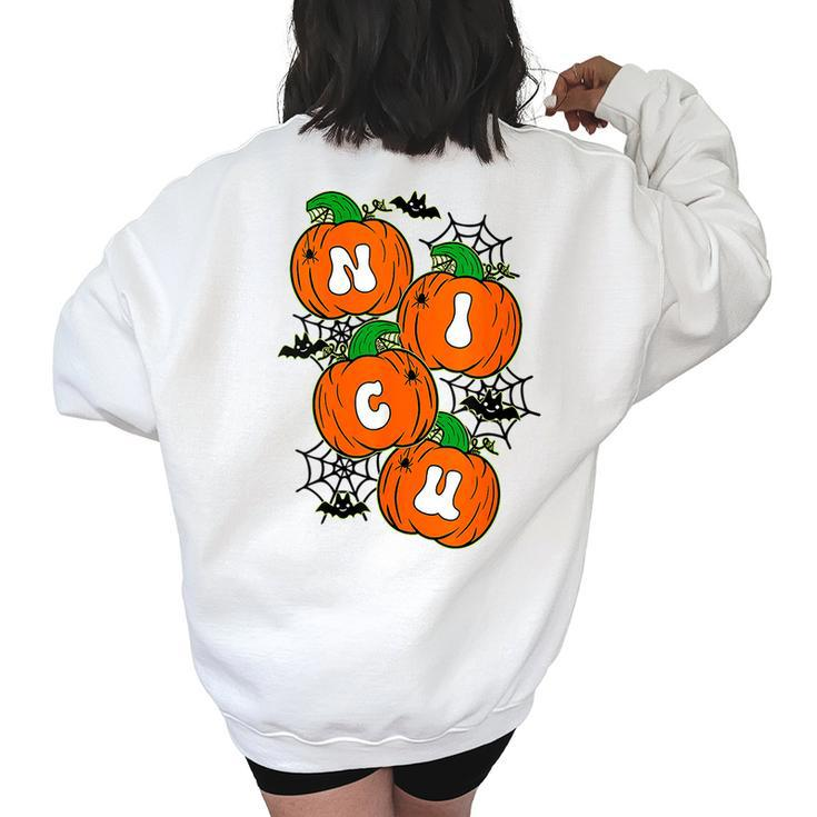 Retro Halloween Nicu Nurse Pumpkin Spooky Vibes Fall Vibes Women's Oversized Sweatshirt Back Print