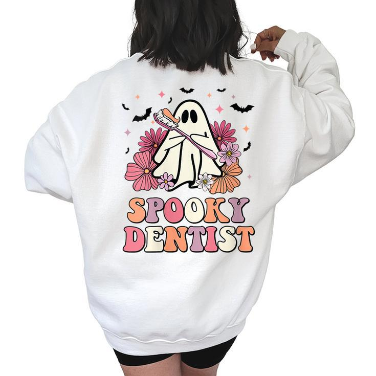 Spooky Dentist Ghost Halloween Dental Trick Or Th  Women Oversized Back Print Sweatshirt