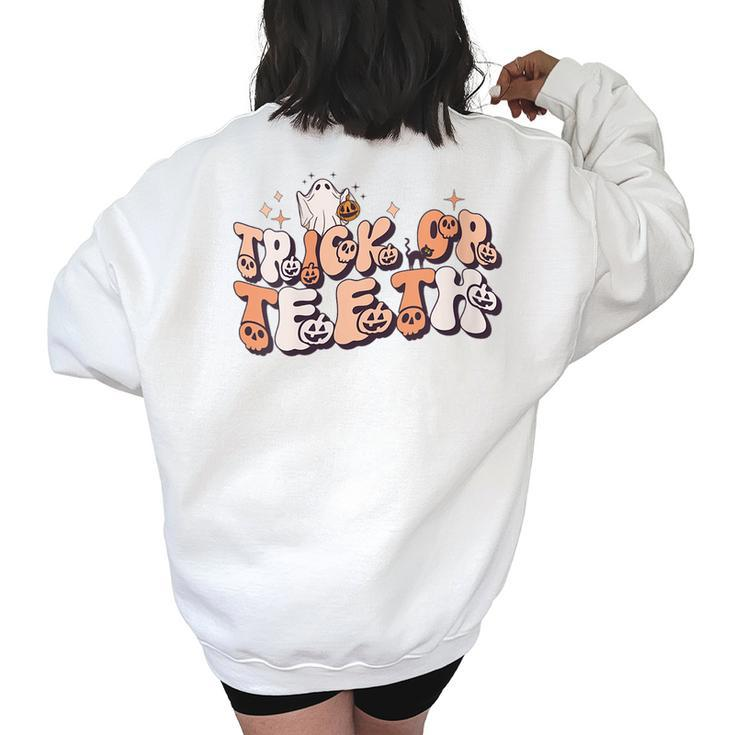 Trick Or Th Dentist Halloween Spooky Dental Hygienist  Women Oversized Back Print Sweatshirt