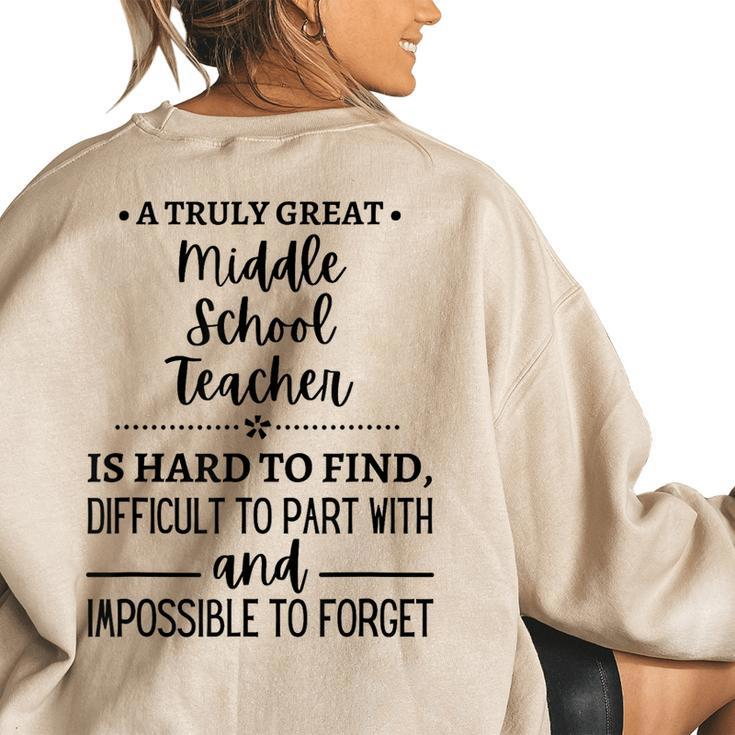 A Truly Great Middle School Teacher Is Hard To Find Gifts For Teacher Funny Gifts Women's Oversized Back Print Sweatshirt