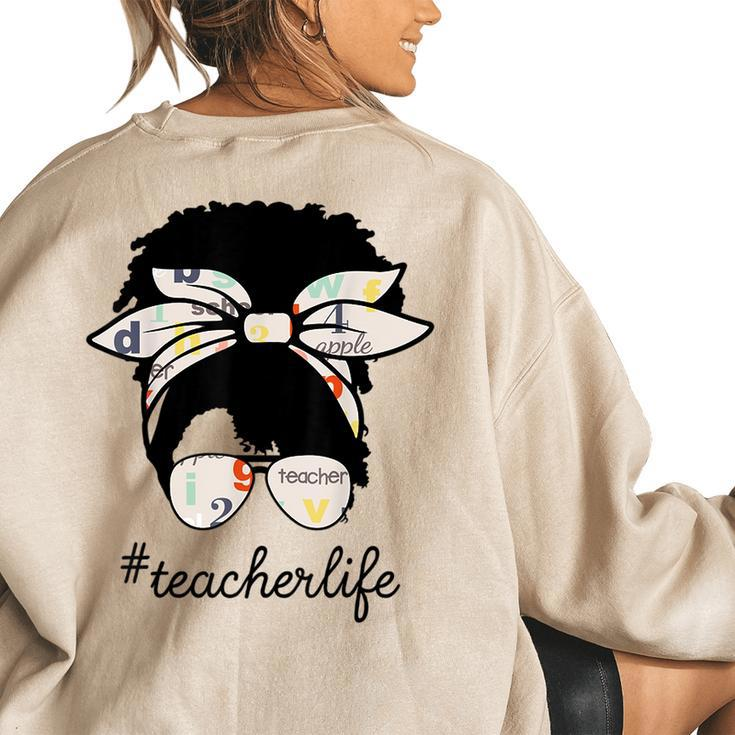Afro Teacher Cute Messy Bun Girl Teaching Life Teacher Gifts Women's Oversized Back Print Sweatshirt