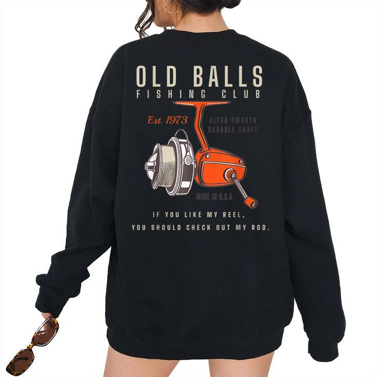 1973 Fishing Birthday Old Fart 50Th For Fisherman Women's Oversized Sweatshirt Back Print