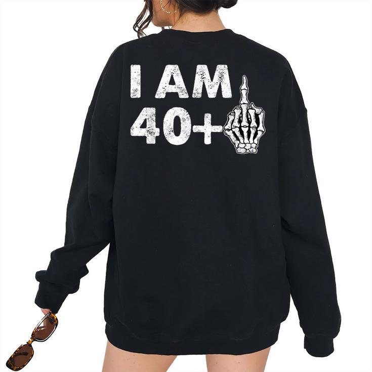 Im 41 Years Old Skeleton Middle Finger 41St Birthday Women Oversized Sweatshirt Back Print