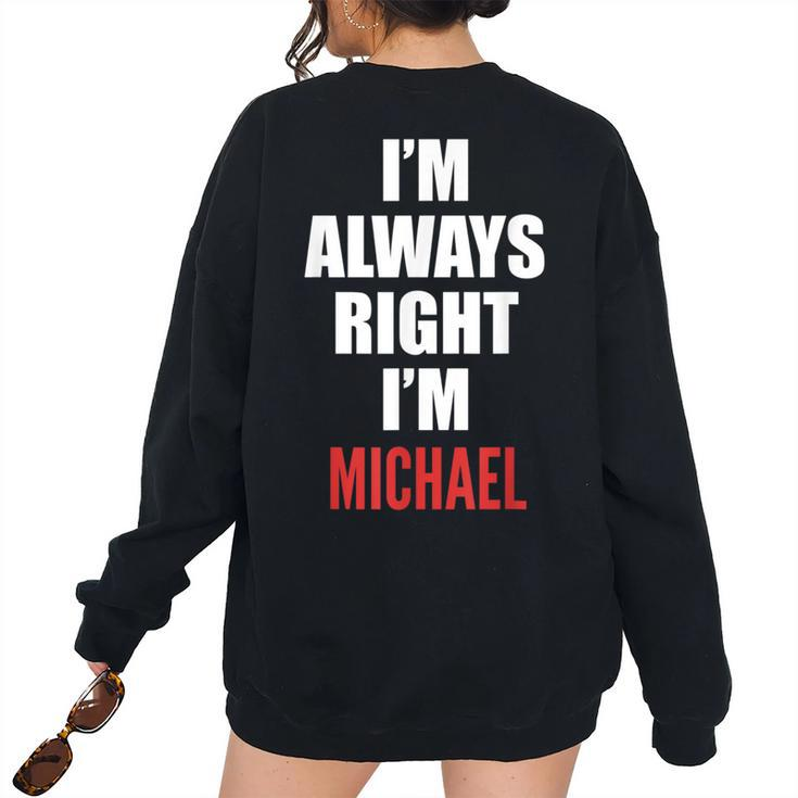 Im Always Right Im Michael Women Oversized Sweatshirt Back Print