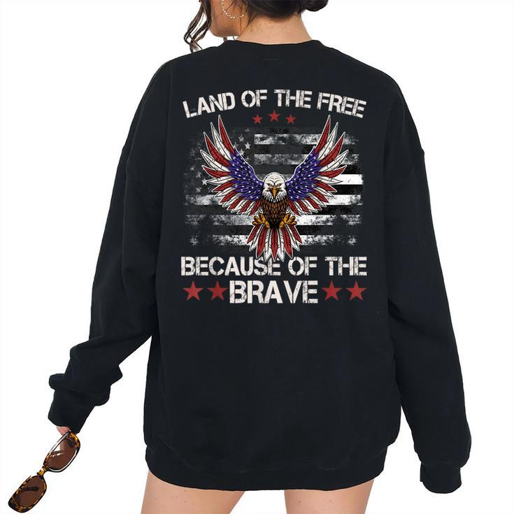 America Eagle Land Of The Free Because Of The Brave Women's Oversized Sweatshirt Back Print