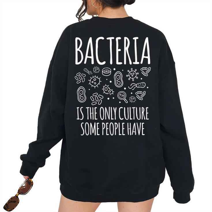 Bacteria Is The Only Culture Some People Have Biologist Job Women's Oversized Sweatshirt Back Print