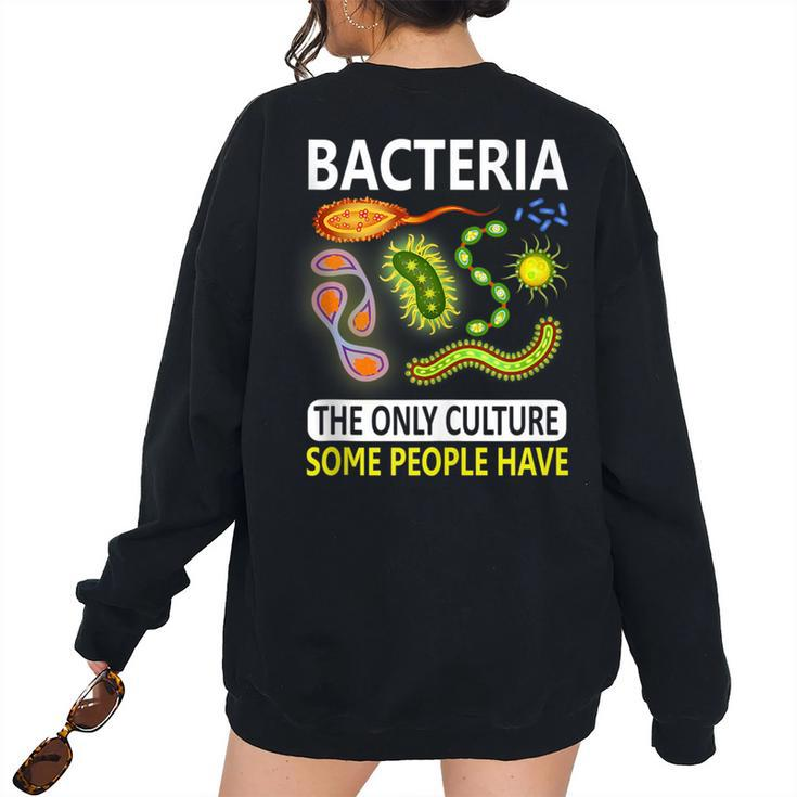 Bacteria The Only Culture Some People Have Women's Oversized Sweatshirt Back Print