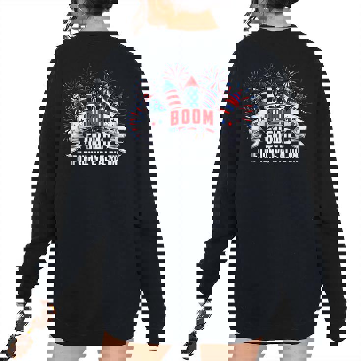 Boom Squad Firework Director 4Th Of July I Run You Run Women's Oversized Sweatshirt Back Print