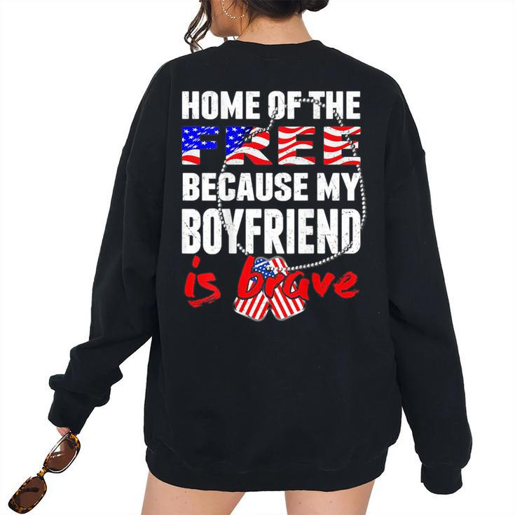My Boyfriend Is Brave Home Of The Free Proud Army Girlfriend Women's Oversized Sweatshirt Back Print