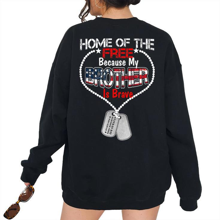 My Brother Is Brave Home Of The Free Proud Army Mens Women's Oversized Sweatshirt Back Print