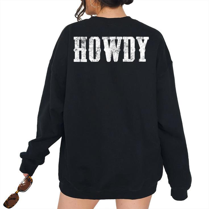 Cowboy Howdy Western Rodeo Southern Horse Lover Rodeo Women's Oversized Sweatshirt Back Print