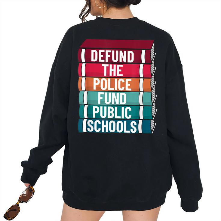 Defund The Police Fund Public Schools Retro Vintage Women's Oversized Sweatshirt Back Print