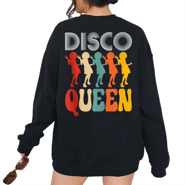 Disco Queen Girls Love Dancing To 70S Music 70S Vintage s Women's Oversized Sweatshirt Back Print