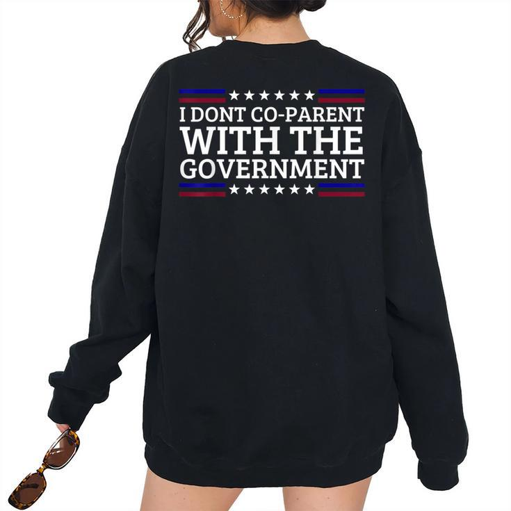 I Dont Co-Parent With The Government Political Political Women's Oversized Sweatshirt Back Print