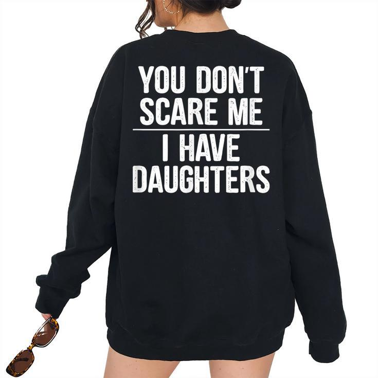 You Dont Scare Me I Have Daughters - Vintage Style - Women's Oversized Sweatshirt Back Print