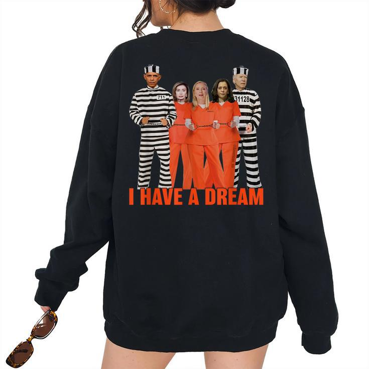 I Have A Dream Obama Biden Harris In Prison Dream Women's Oversized Sweatshirt Back Print