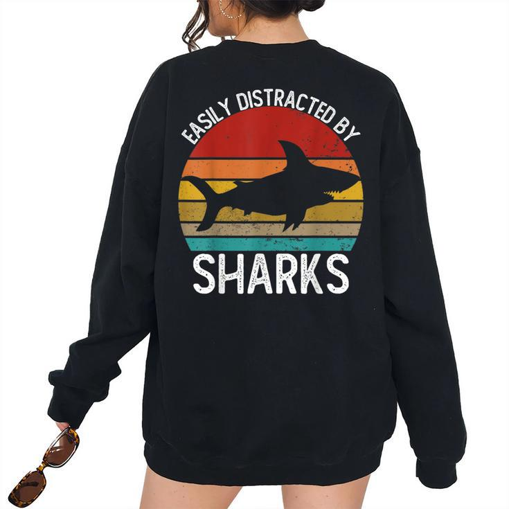Easily Distracted By Sharks Vintage Shark Women's Oversized Sweatshirt Back Print