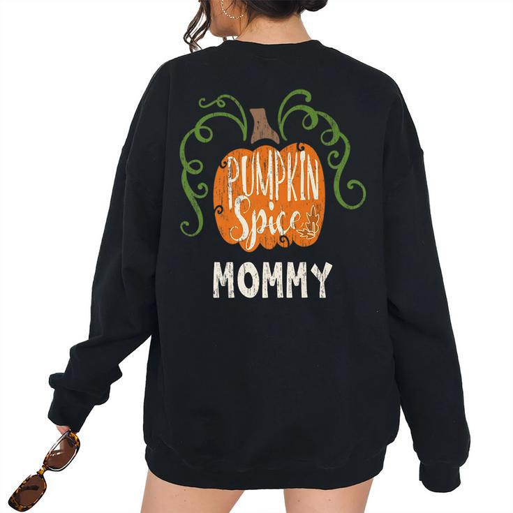 Mommy Pumkin Spice Fall Matching For Family Women's Oversized Sweatshirt Back Print