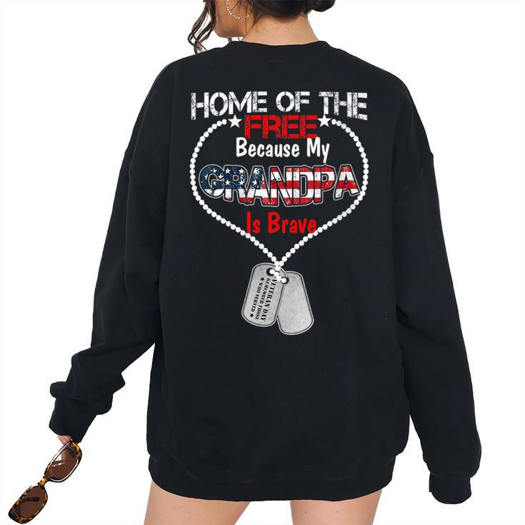 My Grandpa Is Brave Home Of The Free Proud Army Fathers Women's Oversized Sweatshirt Back Print