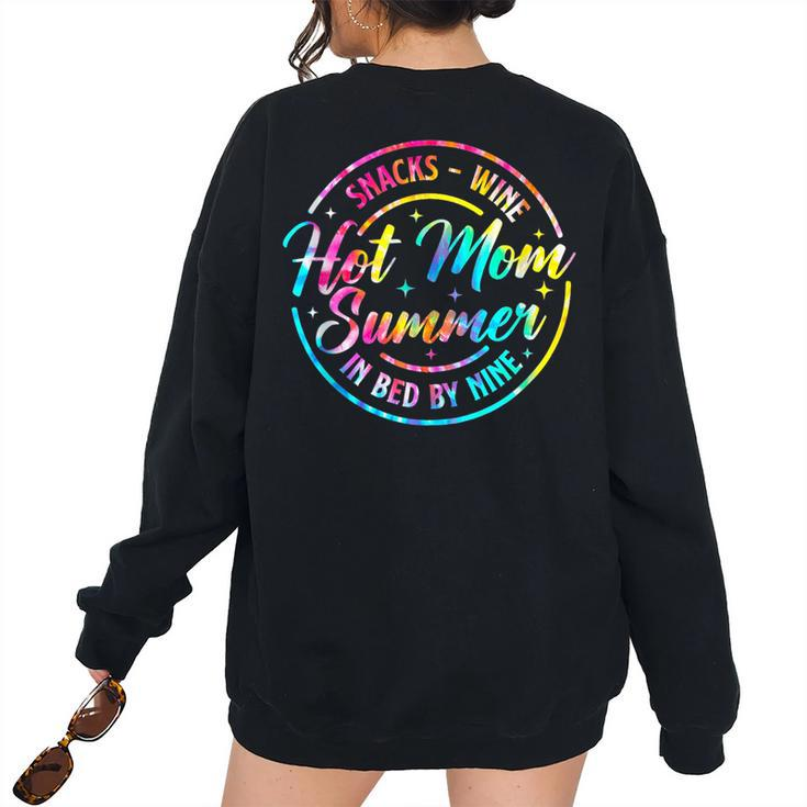 Hot Mom Summer Snacks Wine Sunshine Vacation Tie Dye  Women's Oversized Sweatshirt Back Print