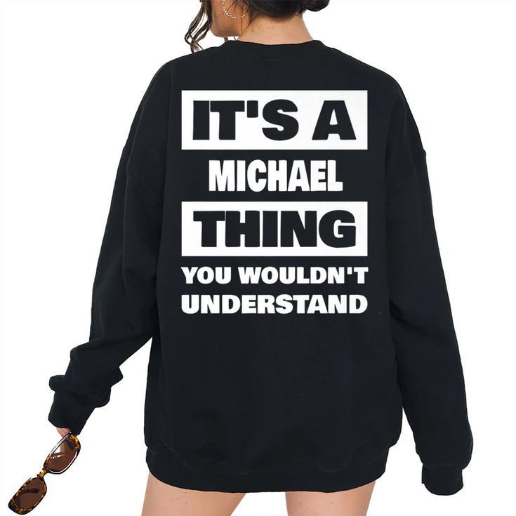 Its A Michael Thing Michael Name Saying Women Oversized Sweatshirt Back Print