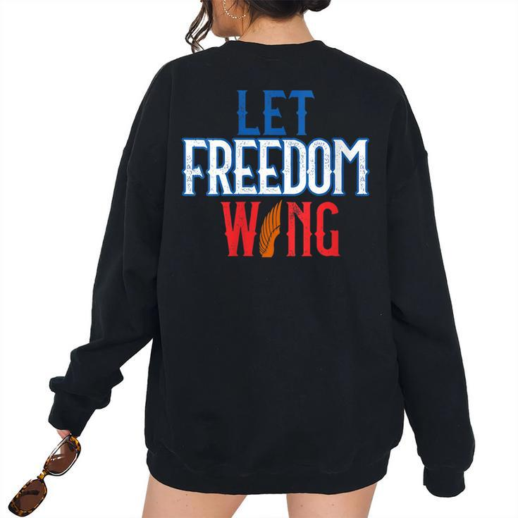 July 4Th Let Freedom Wing Independence Day Freedom Women's Oversized Sweatshirt Back Print