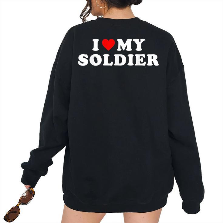 I Love My Soldier Us Army Military Girlfriend Wife Proud Mom  Women's Oversized Sweatshirt Back Print
