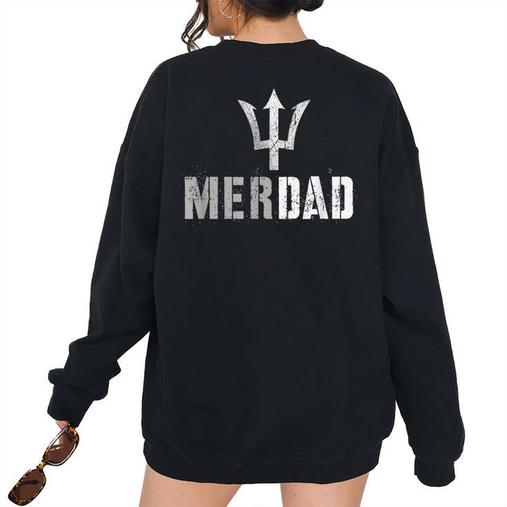 Merdad Protector Team Mer Daughter Mermaid Guard Dad Women's Oversized Sweatshirt Back Print