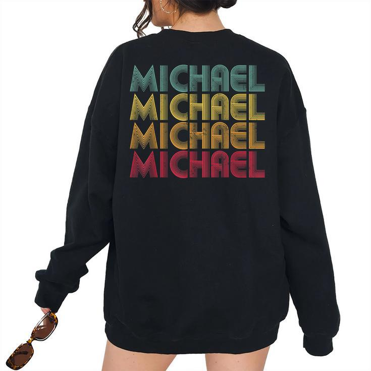 Michael Name Vintage Retro 70S 80S Personalized Women Oversized Sweatshirt Back Print