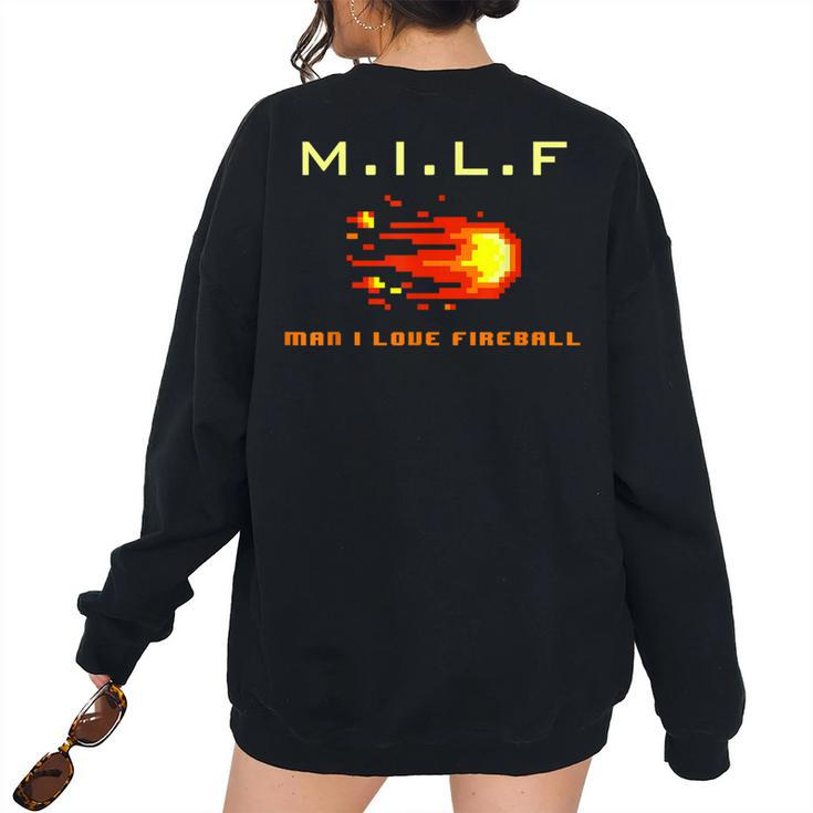MILF Man I Love Fireball - 8 Bit Vintage Women's Oversized Sweatshirt Back Print