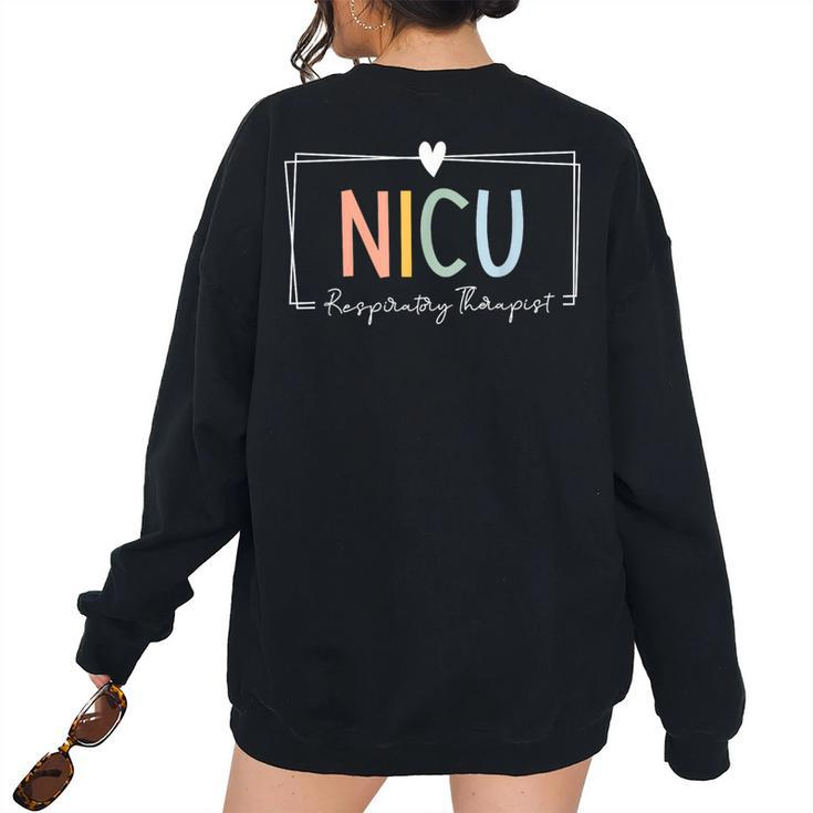 Nicu Respiratory Therapist Nicu Rt Icu Neonatal Tiny Humans Women's Oversized Sweatshirt Back Print