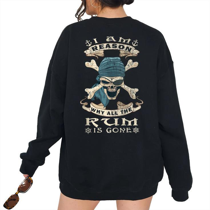 I Am Reason Why All The Rum Is Gone Jolly Roger Pirate Women's Oversized Sweatshirt Back Print