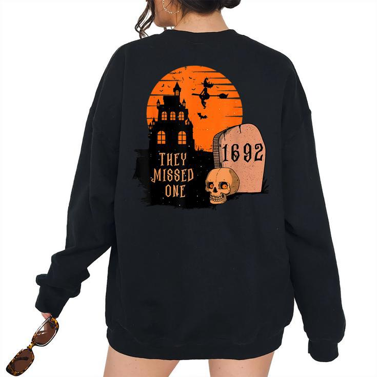 Salem 1692 They Missed One Vintage Salem 1692 Witch Women's Oversized Sweatshirt Back Print
