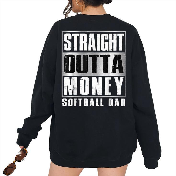 Softball Dad Straight Outta Money Fathers Day Women's Oversized Sweatshirt Back Print