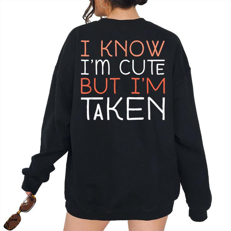 Sorry Im Taken Boyfriend Girlfriend Taken Couples Women's Oversized Sweatshirt Back Print