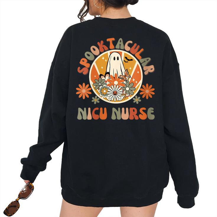 Spooktacular Nicu Nurse Neonatal Icu Nurse Halloween Fall Women's Oversized Sweatshirt Back Print