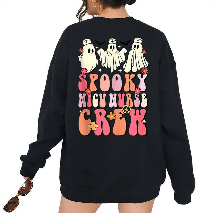Spooky Nicu Nurse Crew Ghost Groovy Halloween Nicu Nurse Women's Oversized Sweatshirt Back Print
