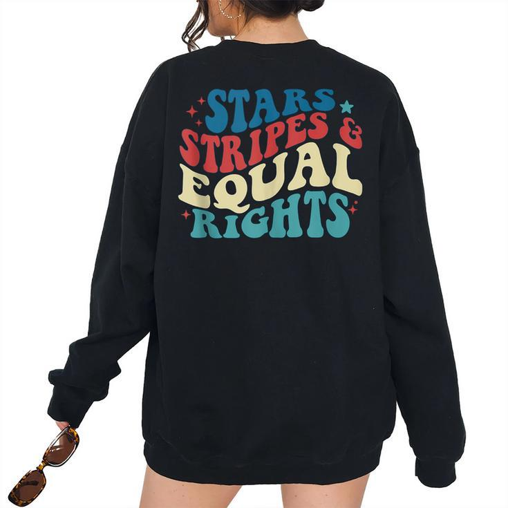 Stars Stripes And Equal Rights 4Th Of July Patriotic Women Patriotic Women's Oversized Sweatshirt Back Print