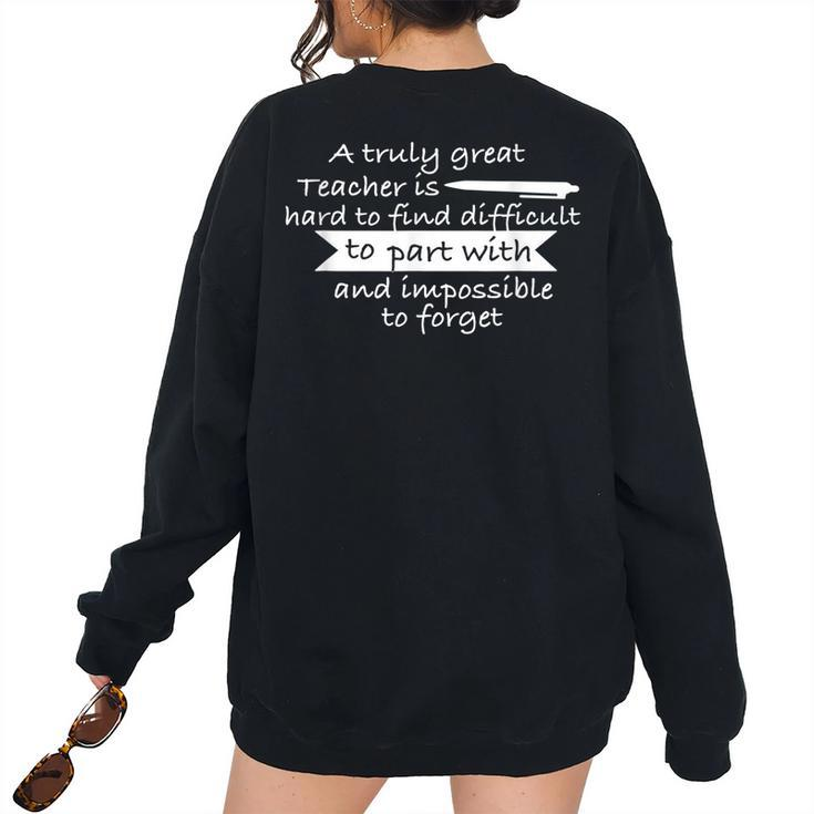 A Truly Great Teacher Is Hard To Find Quotes For Teacher Women's Oversized Sweatshirt Back Print