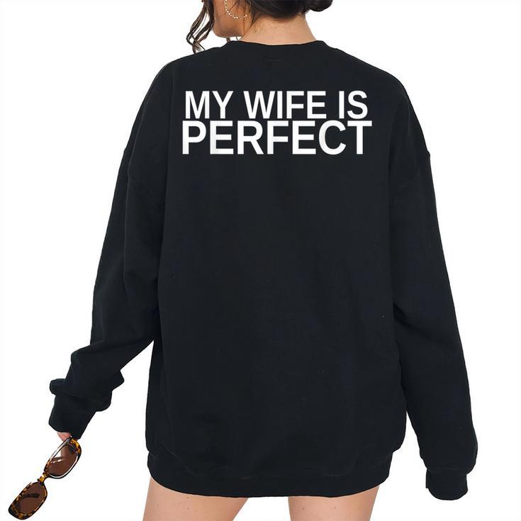 My Wife Is Perfect Husband Wedding Anniversary For Husband Women's Oversized Sweatshirt Back Print