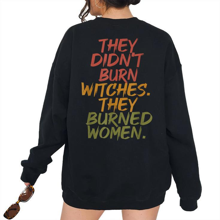 They Didn't Burn Witch They Burned Vintage Women's Oversized Sweatshirt Back Print