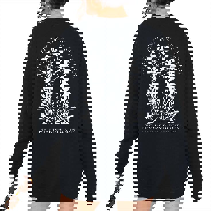 They Didn't Burn Witches They Burned Halloween Cat Women's Oversized Sweatshirt Back Print