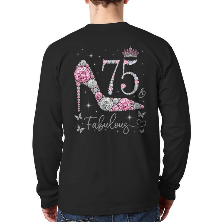 75 & Fabulous 75 Years Old And Fabulous 75Th Birthday Back Print Long Sleeve T-shirt