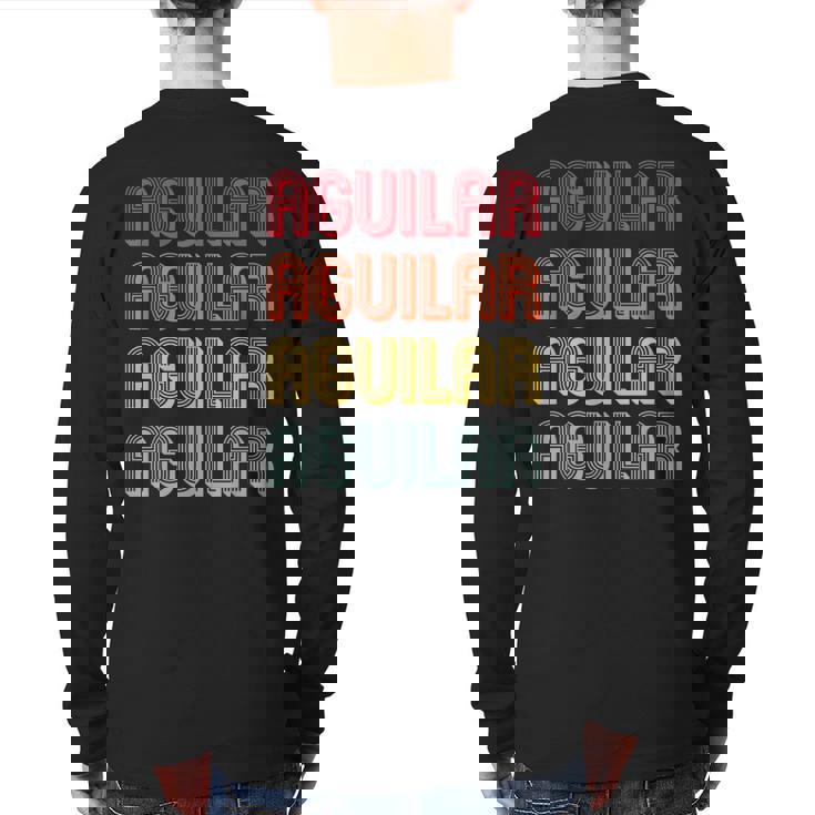 Aguilar Surname Retro Vintage Birthday Reunion Back Print Long Sleeve T-shirt